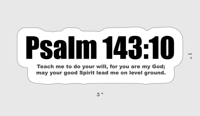 PSALM 143:10 sticker