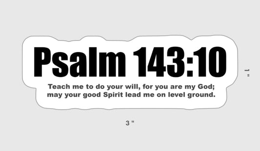 PSALM 143:10 sticker