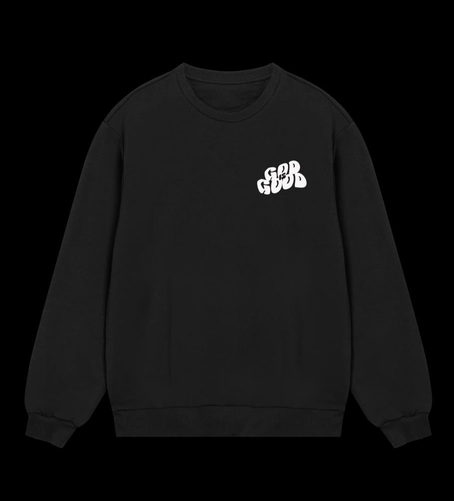 GOD is GOOD - Black CrewNeck